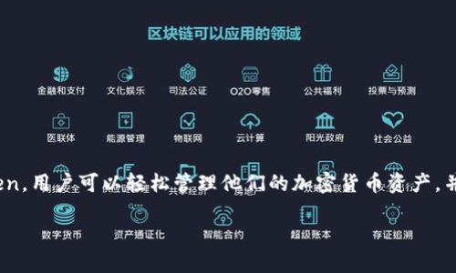 ## imToken 查询流程指南

在数字资产管理的浪潮中，imToken作为一款领先的数字钱包，以其便捷、安全的特点深受用户喜爱。通过imToken，用户可以轻松管理他们的加密货币资产，并实时查询资产状态及交易信息。让我们一起来深入了解imToken的查询流程，帮助你更好地管理你的数字资产。

### 像探险家一样，掌握imToken查询流程的地图